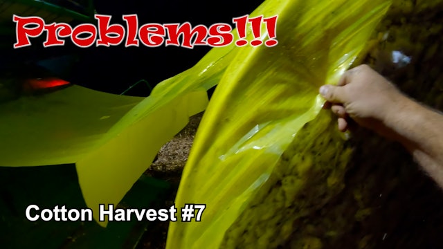 Ain't Nothin Goin Right!!!  Cotton Harvest #7 | Griggs Farms
