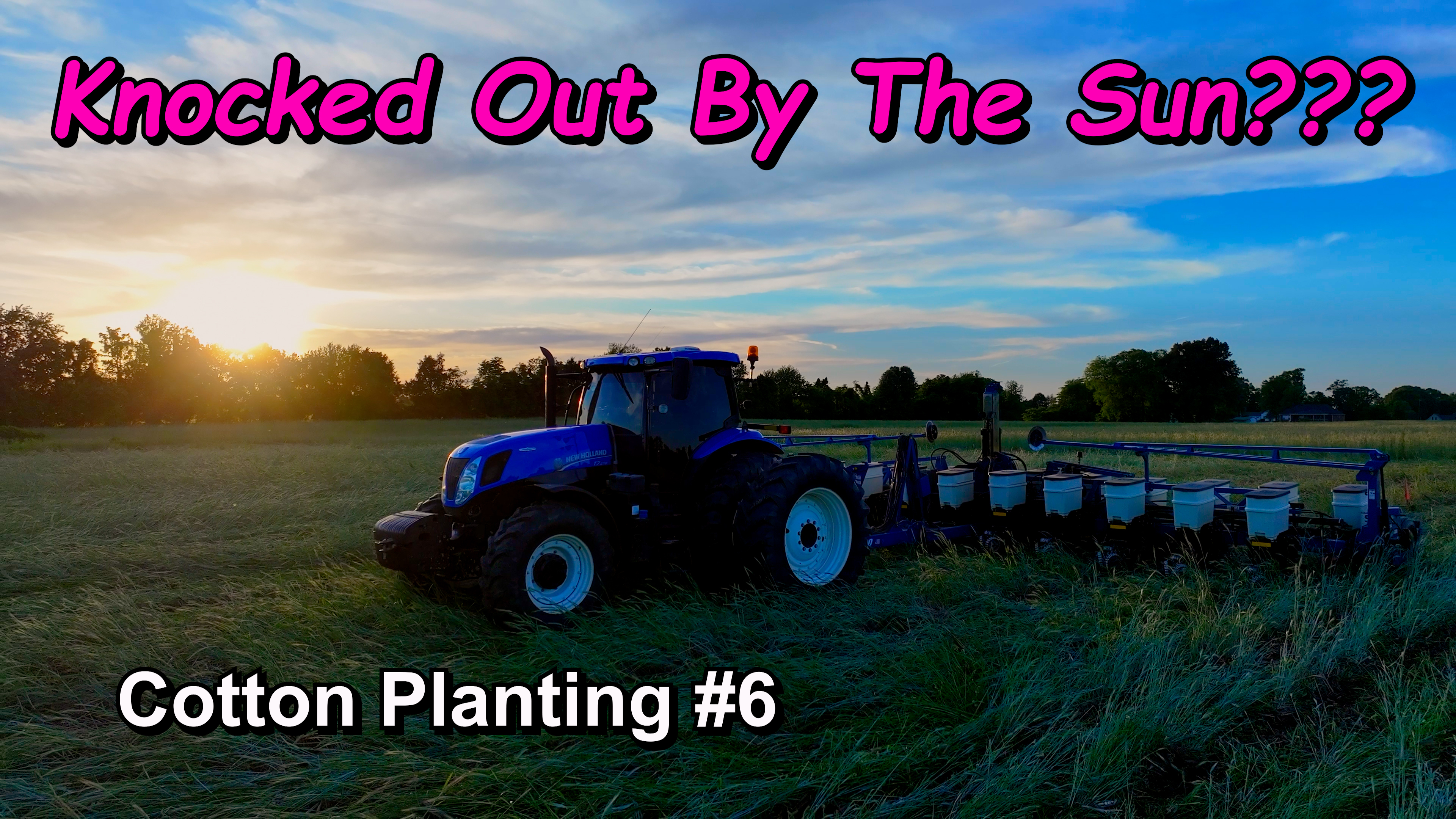 Now We Have To Worry About Space Weather? Cotton Planting #6 | Griggs Farms