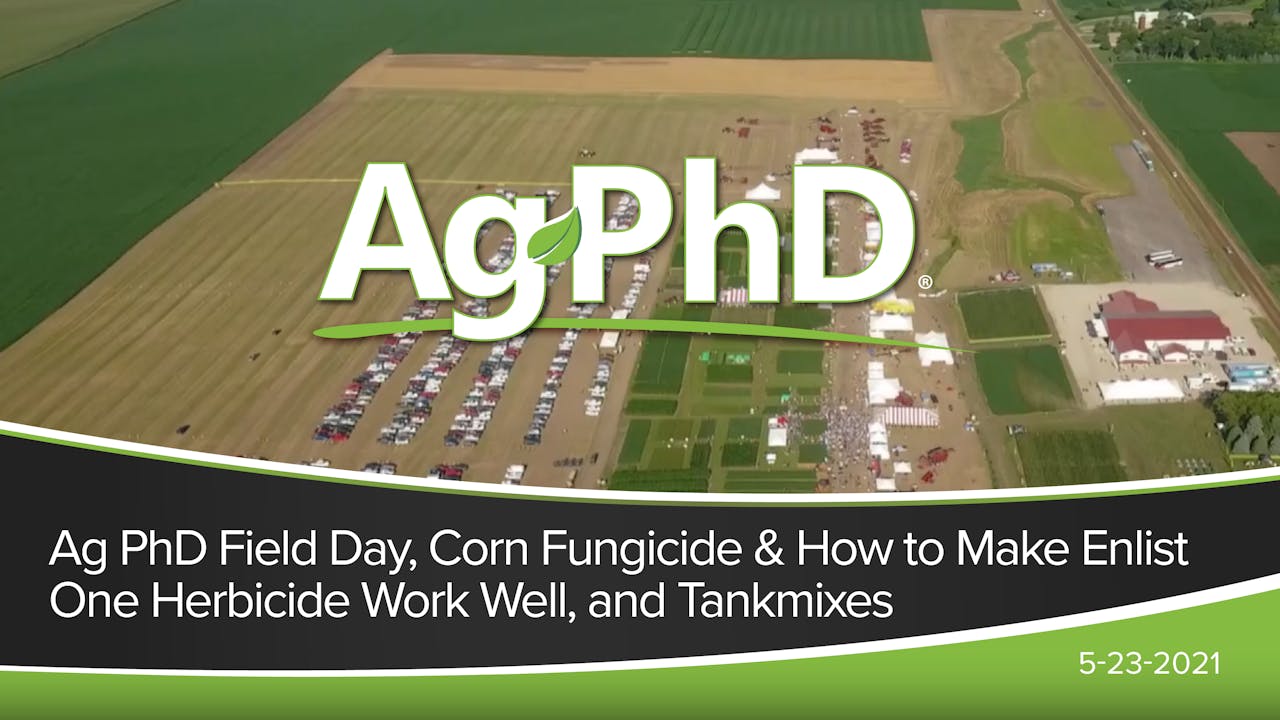 Ag PhD Field Day, Corn Fungicide, how to Make EnlistOne Work Well