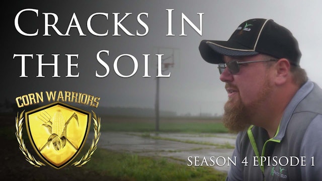 Corn Warriors | 401 | Cracks in the Soil