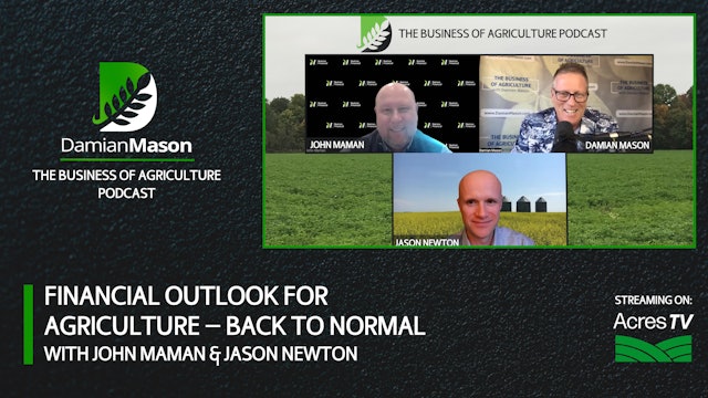 Financial Outlook for Agriculture - Back to Normal | Damian Mason