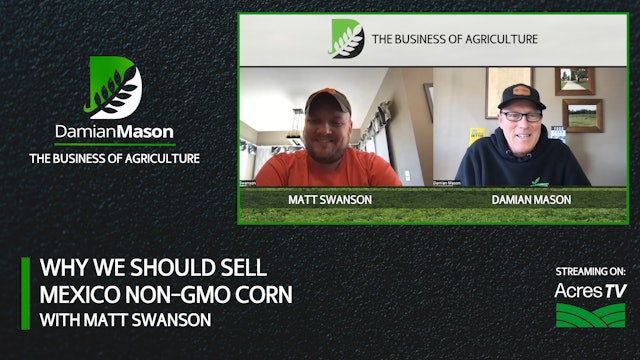 Why We Should Sell Mexico Non-GMO Corn | Damian Mason