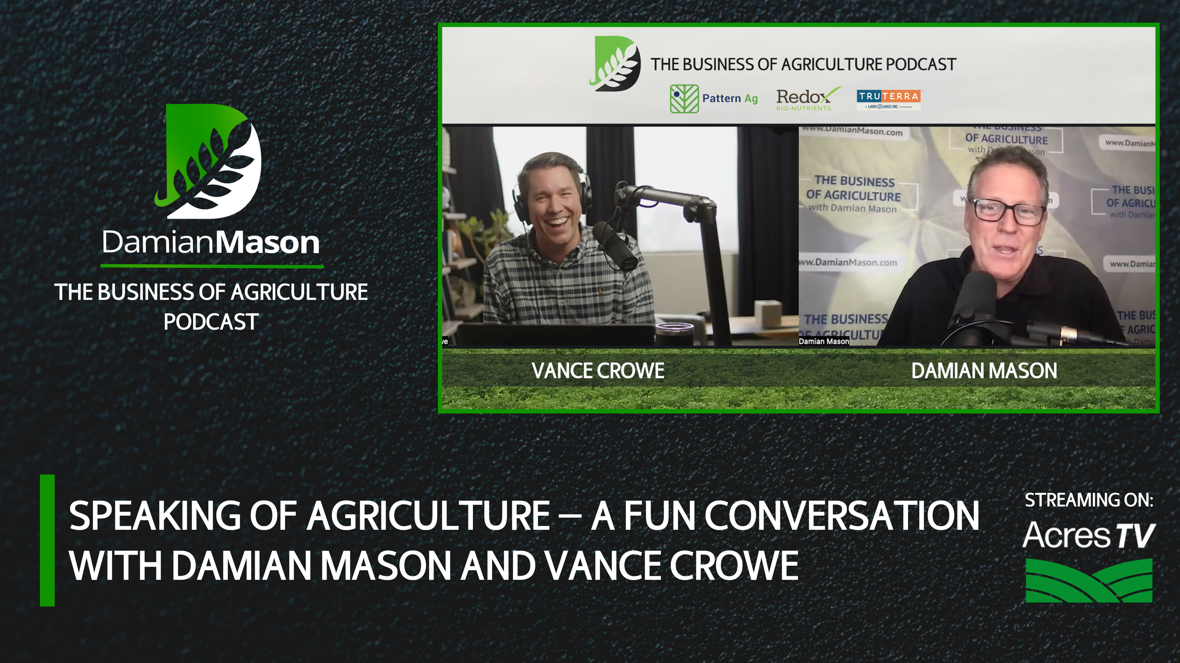 Speaking of Agriculture — A Fun Conversation with Vance Crowe | Damian Mason