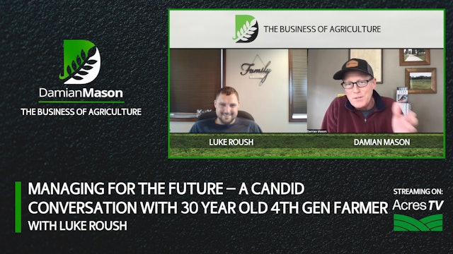 Manage for the Future - Conversation With 4th Gen Farmer | Damian Mason