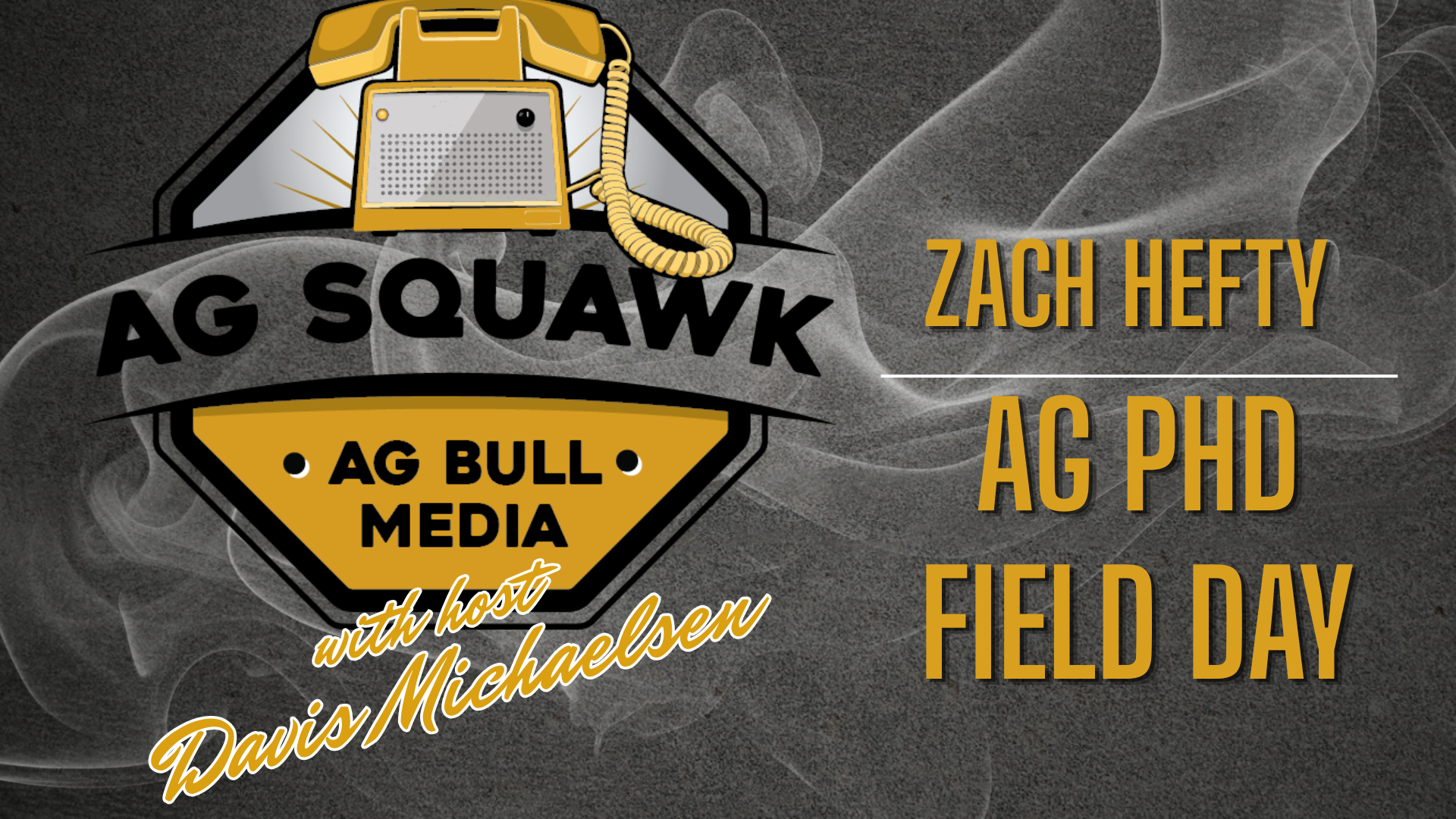 AG Squawk with Zach Hefty | Ag PhD Field Day | Ag Bull Media
