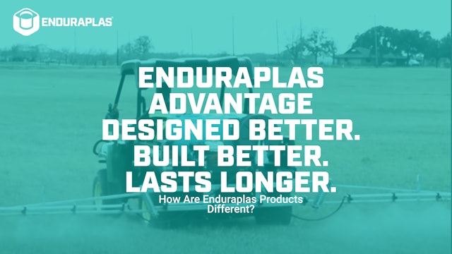 Enduraplas Advantage | Designed Better. Built Stronger. Lasts Longer.