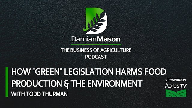 How "Green” Legislation Harms Food Pr...