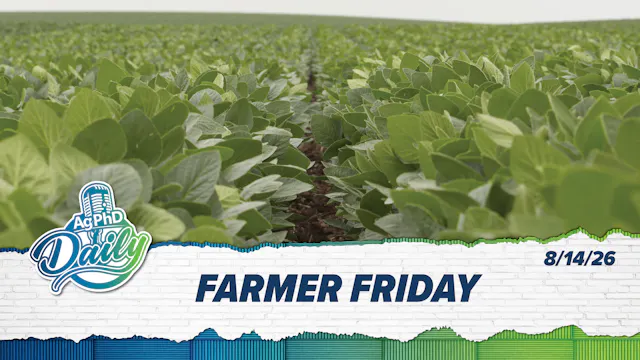 Farmer Friday | Ag PhD Daily | 8/14/2026