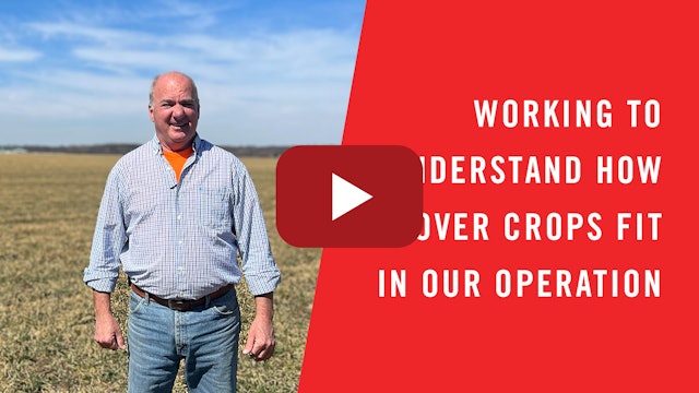 Working to Understand How Cover Crops Fit in Our Operation | 360 Yield Center