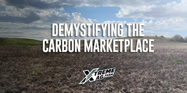 Demystifying Carbon Credits | XtremeAg