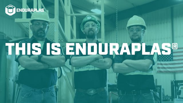 This Is Enduraplas®