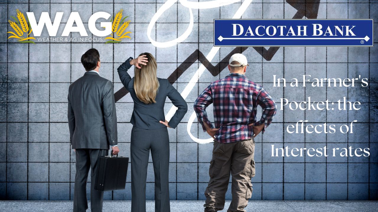 In a Farmer's Pocket: The Effects of Interest Rates | WAG in Focus 11/27/23