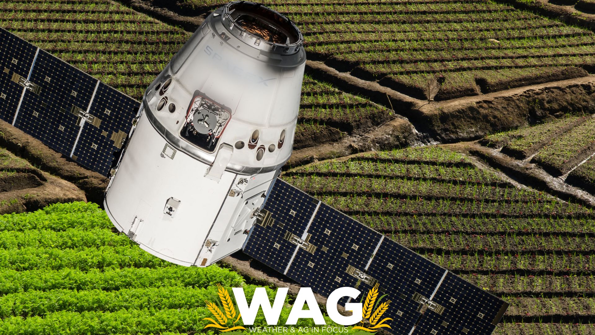 Farming with SATELLITES?! AG TECH that is OUT OF THIS WORLD - WAG - 5-10-23