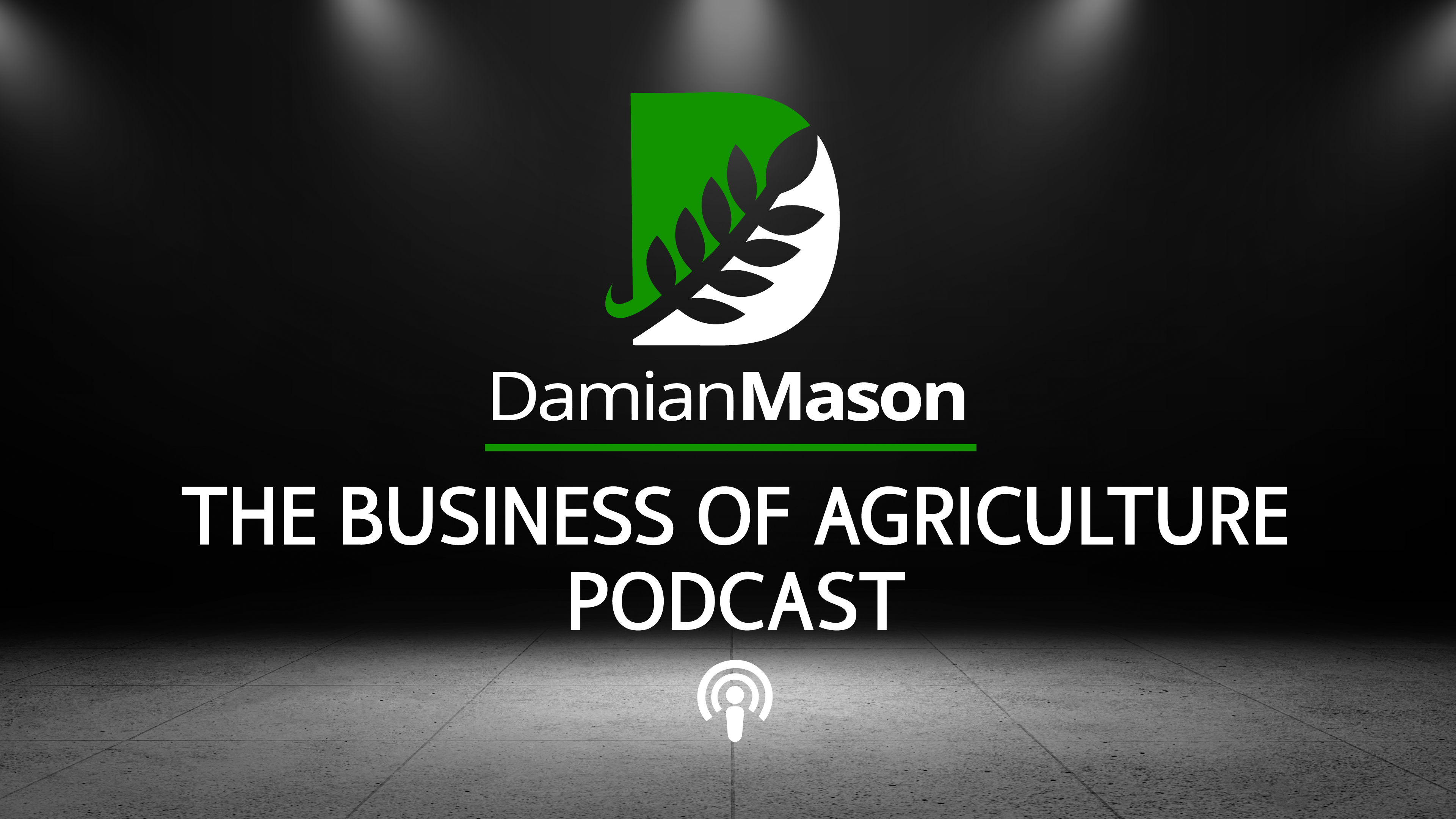 Damian Mason - The Business of Agriculture