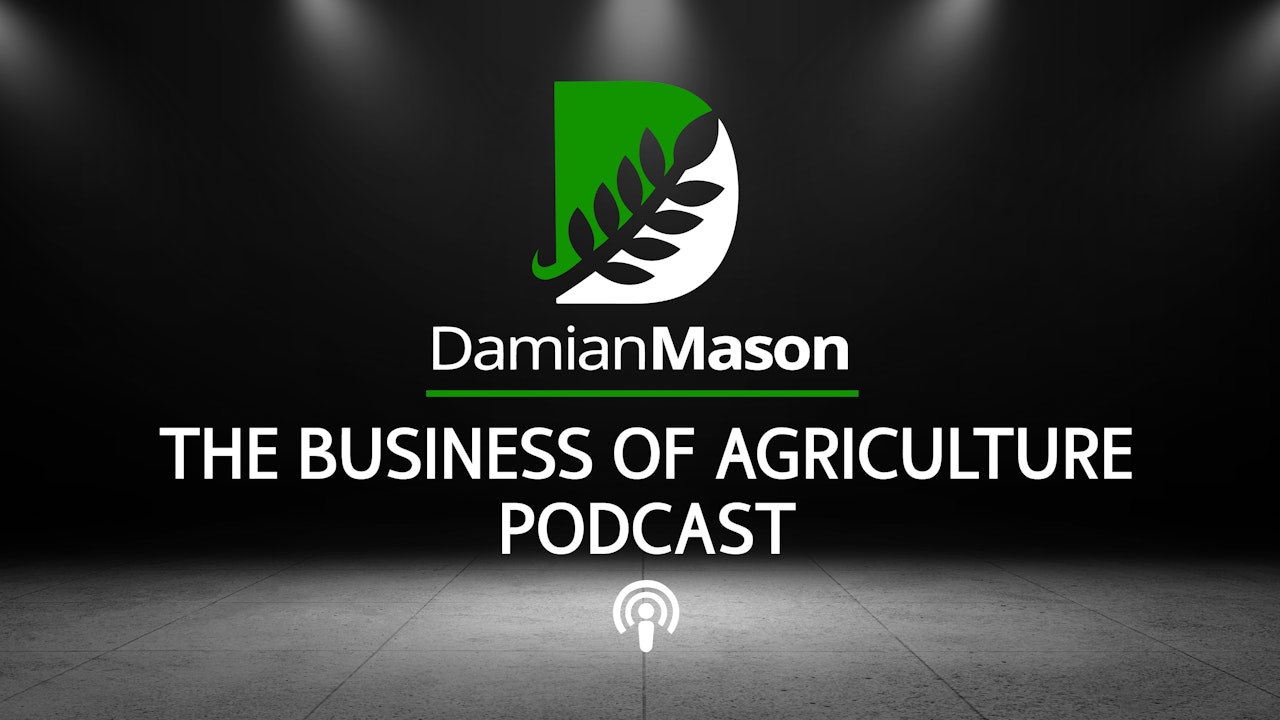 Damian Mason - The Business of Agriculture