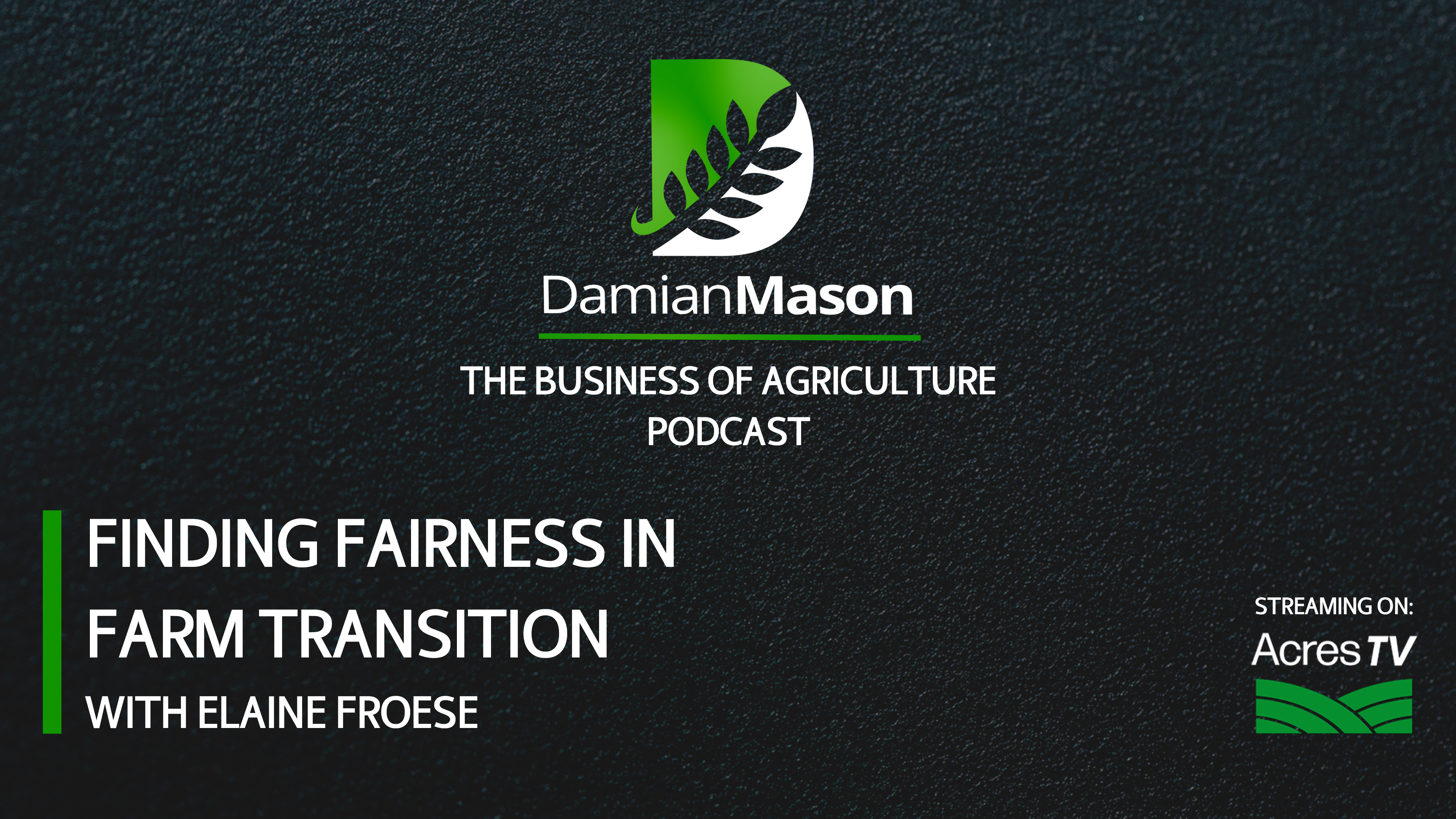 Finding Fairness In Farm Transition | Damian Mason
