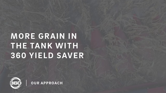 More Grain in the Tank with 360 YIELD SAVER