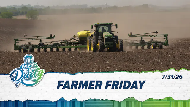 Farmer Friday | Ag PhD Daily | 7/31/26
