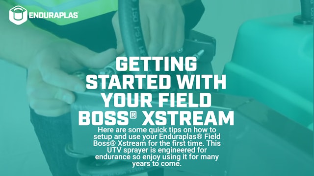 Getting Started with Your 2020 Field Boss® Xstream | Enduraplas®