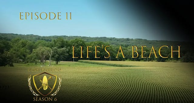 Corn Warriors | 611 | Life's A Beach