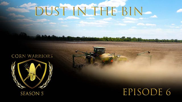 Corn Warriors | 506 | Dust in the Bin