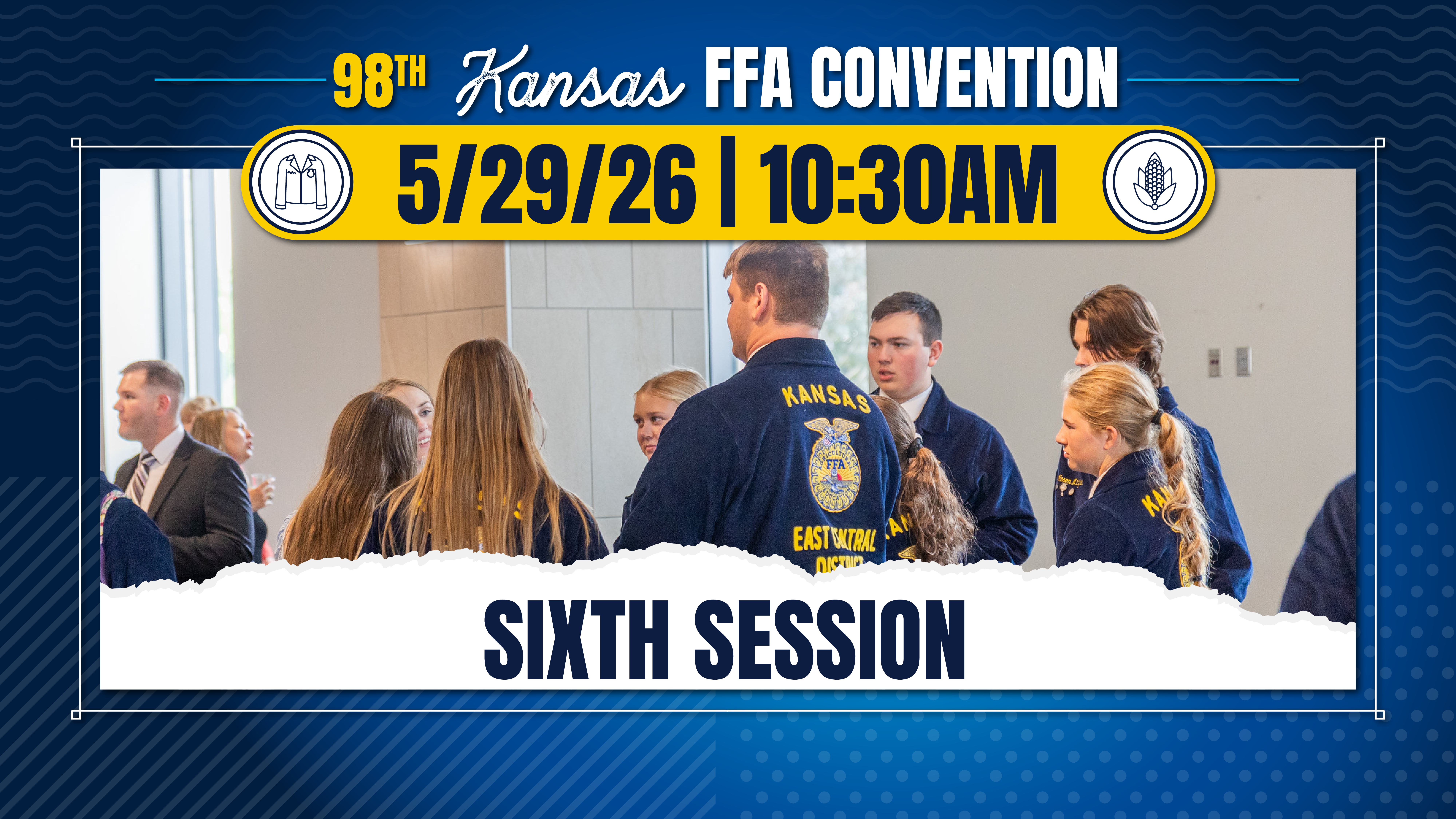 Session 6 - 5/29/26 - Kansas FFA Convention