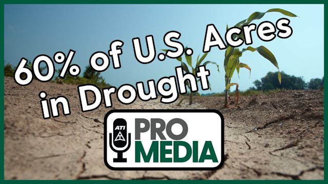 60% of U.S. Acres in Drought | ATI Pr...