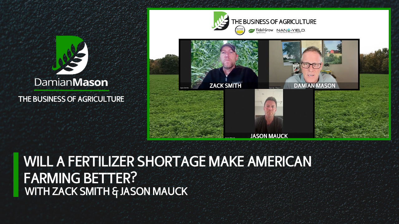 Will a Fertilizer Shortage Make American Farming Better? | Damian Mason