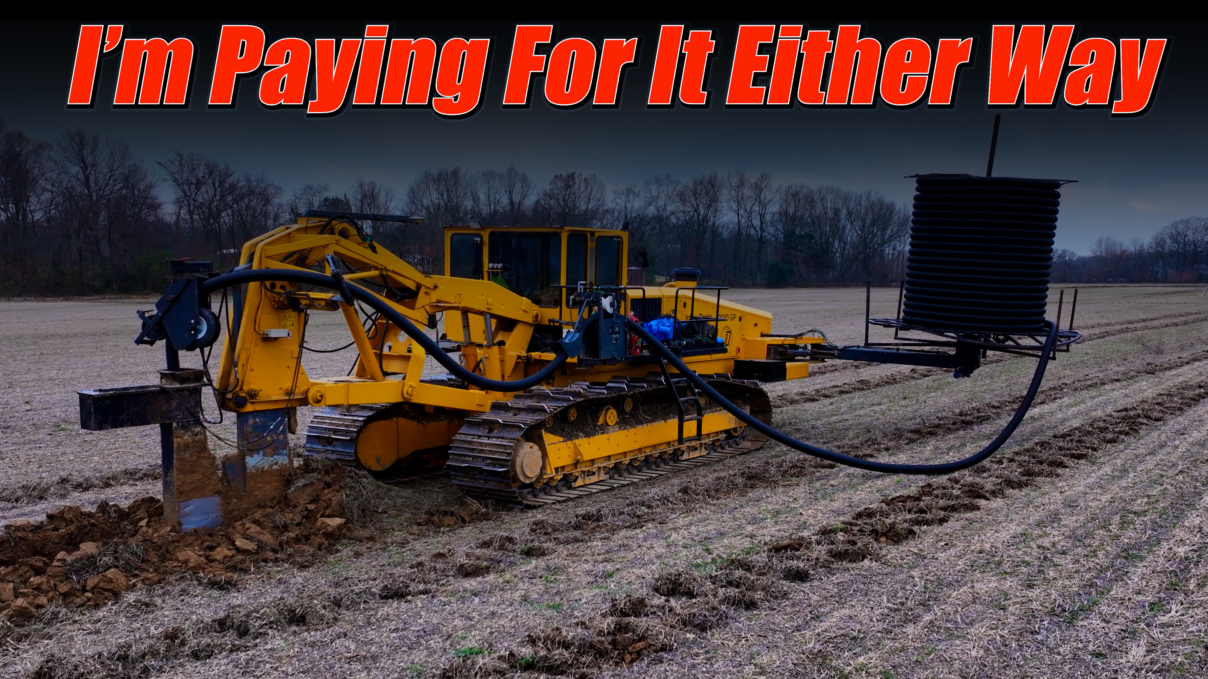 I'm Paying For It Either Way! | Griggs Farms
