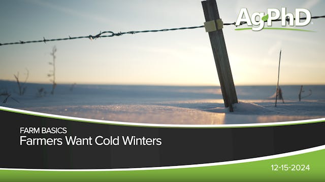 Farmers Want Cold Winters | Ag PhD