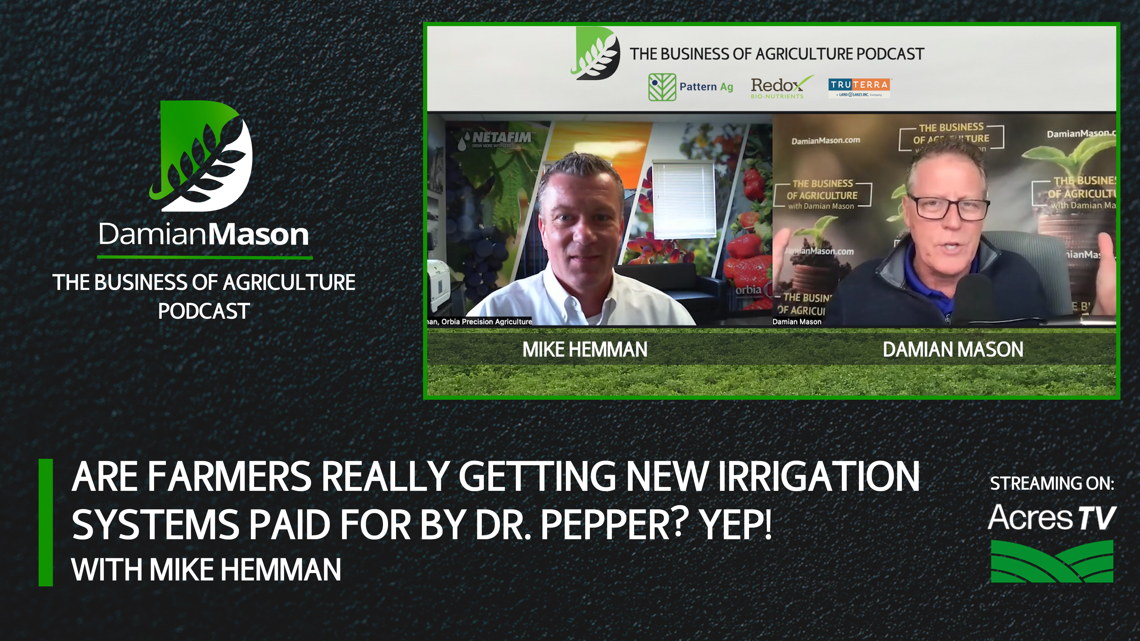 Farmers Are Getting Irrigation Systems Paid for By Dr. Pepper | Damian Mason
