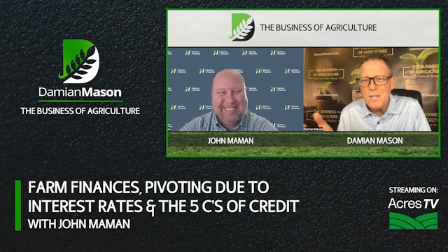 Farm Finances, Pivoting Due to Interest Rates & The 5 C’s of Credit
