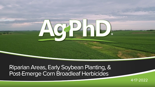 Riparian Areas, Early Soybean Planting, Post Emerge Corn Broadleaf Herbicides