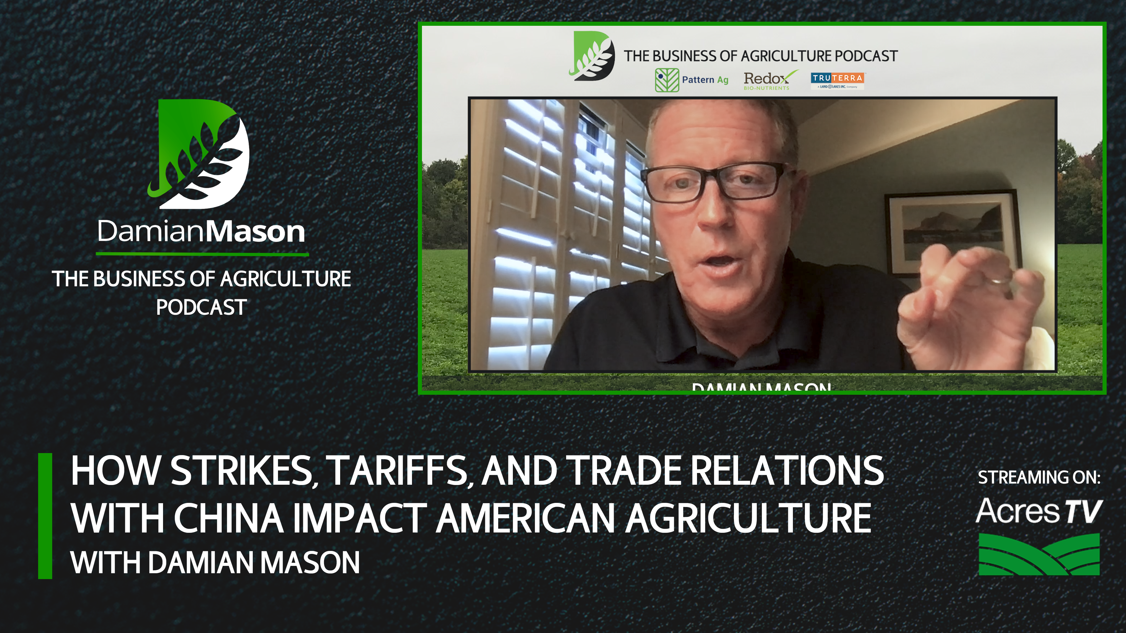 How Strikes, Tariffs and China Trade Relations Impact American Ag | Damian Mason