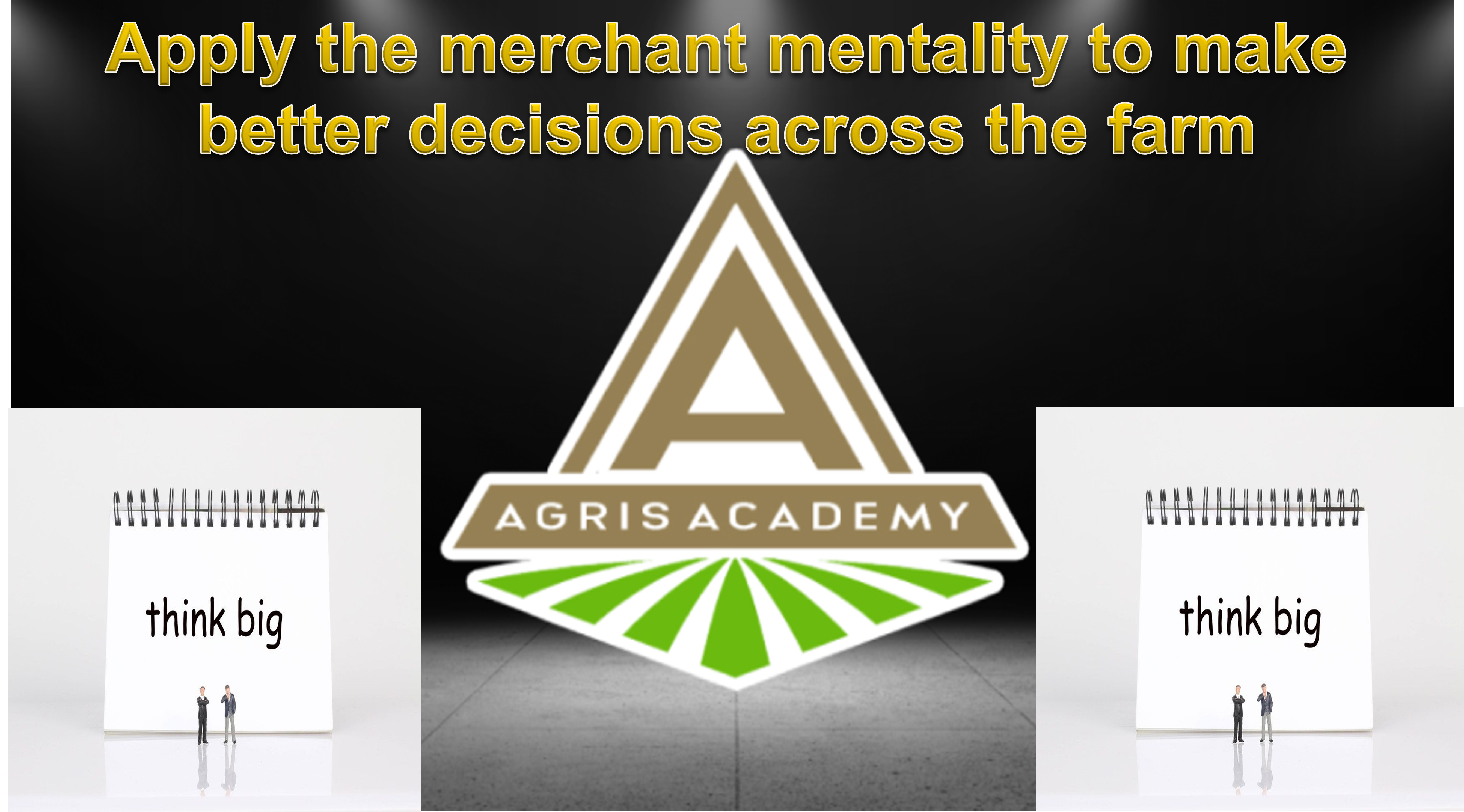 Merchant Mentality | AgrisAcademy
