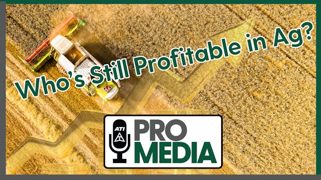 Who's Still Profitable in Ag? | ATI P...