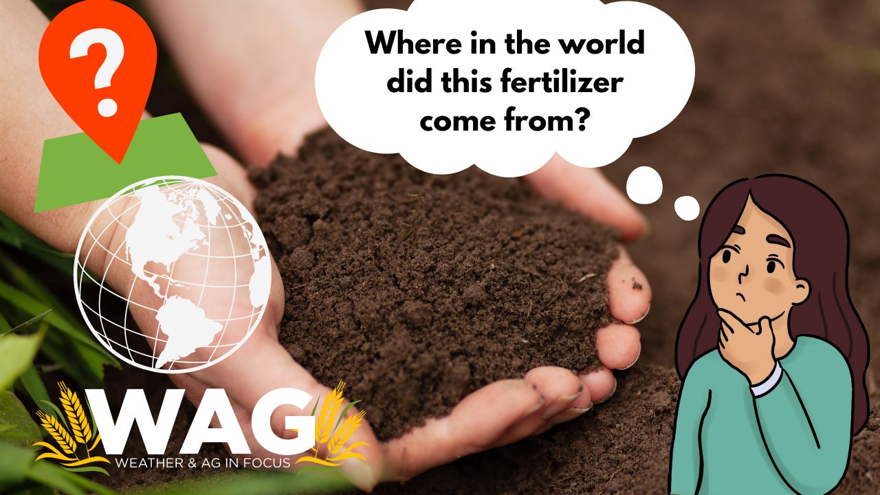 Where In The World Did This Fertilizer Come From? | WAG in Focus 12/18/23