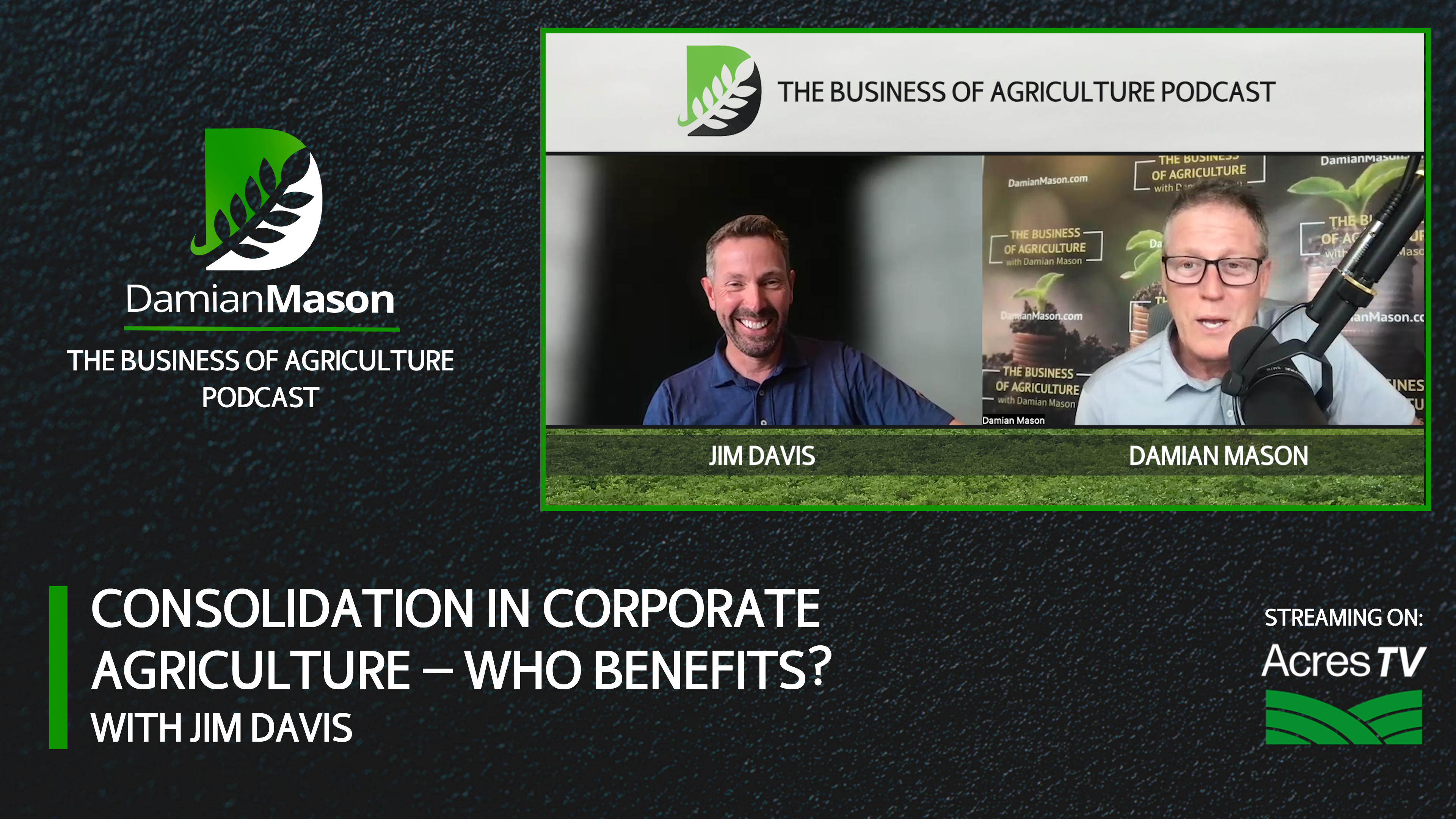 Consolidation in Corporate Agriculture — Who Benefits? | Damian Mason
