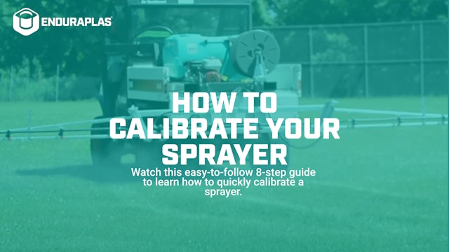 How to Calibrate Your Sprayer [8-Step Guide + Formula] | Enduraplas®