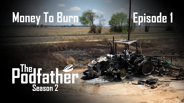 The Podfather | 201 | Money to Burn