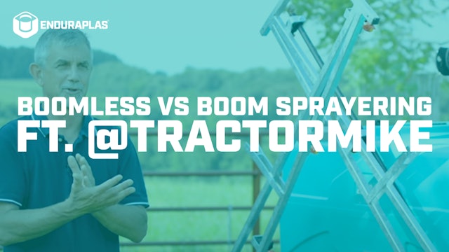 Boomless vs Boom Spraying ft. @TractorMike | Enduraplas®