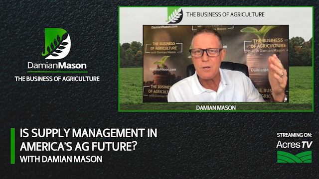 Is Supply Management in America’s Ag Future? | Damian Mason