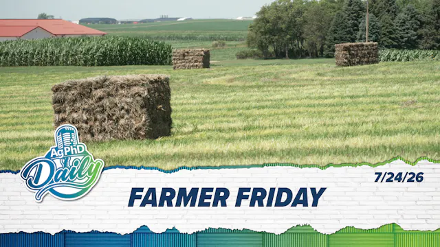 Farmer Friday | Ag PhD Daily | 7/24/26