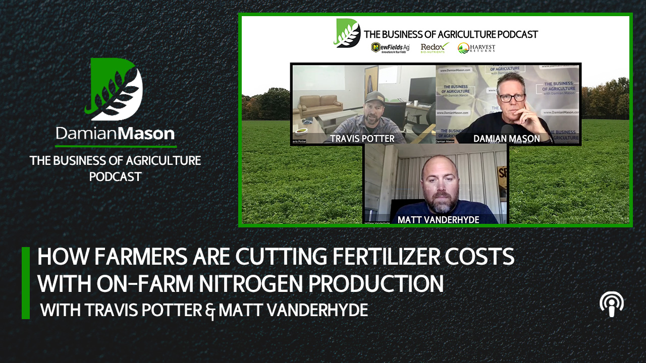 Cutting Fertilizer Costs with On-Farm Nitrogen Production | Damian Mason