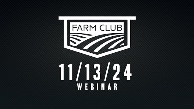 11/13/24 - Farm Club Webinar