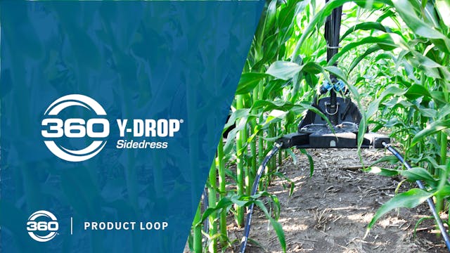 360 Y-DROP Sidedress: Product Loop