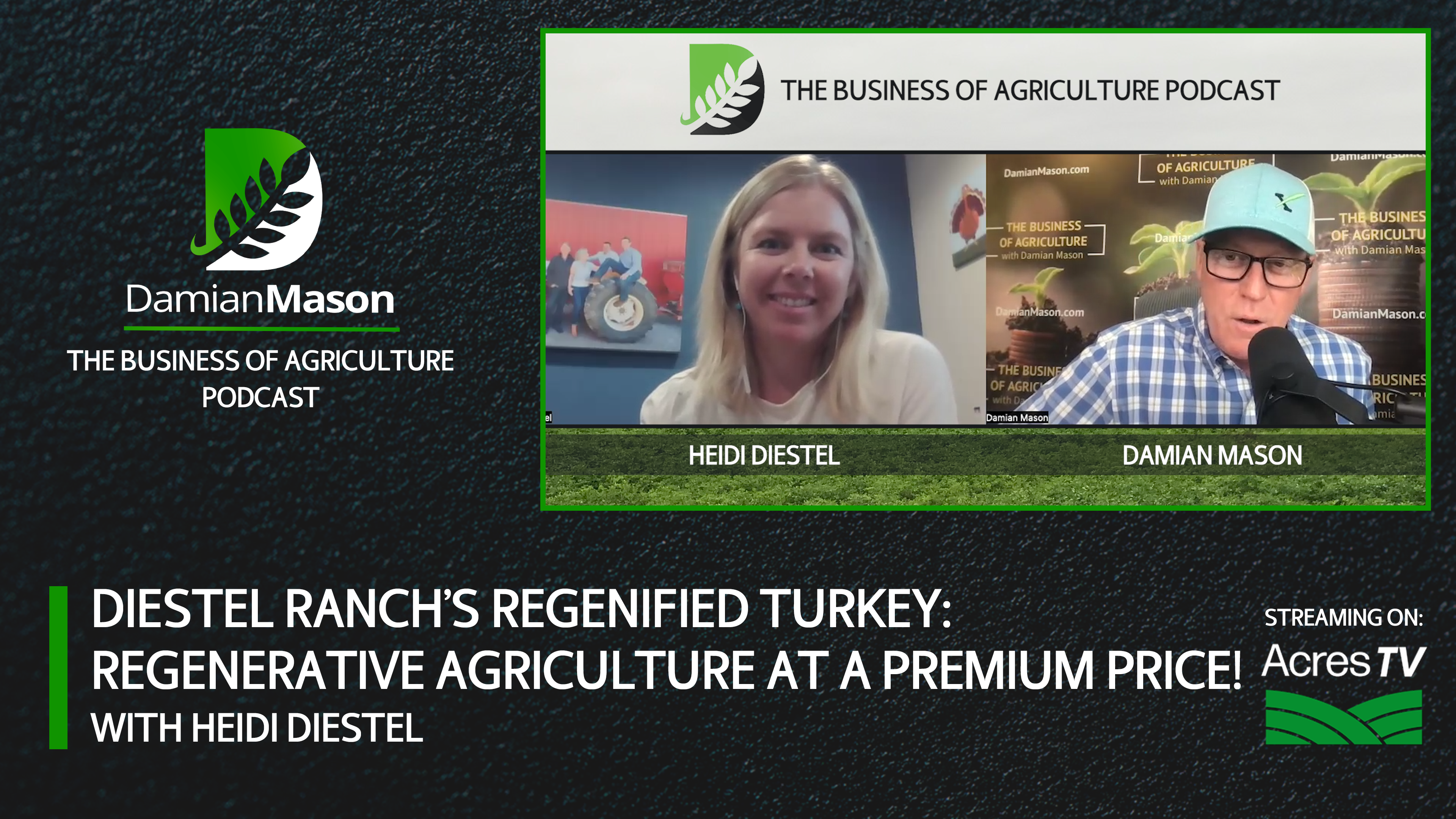 Diestel Ranch’s Regenerative Agriculture at a Premium Price! | Damian Mason