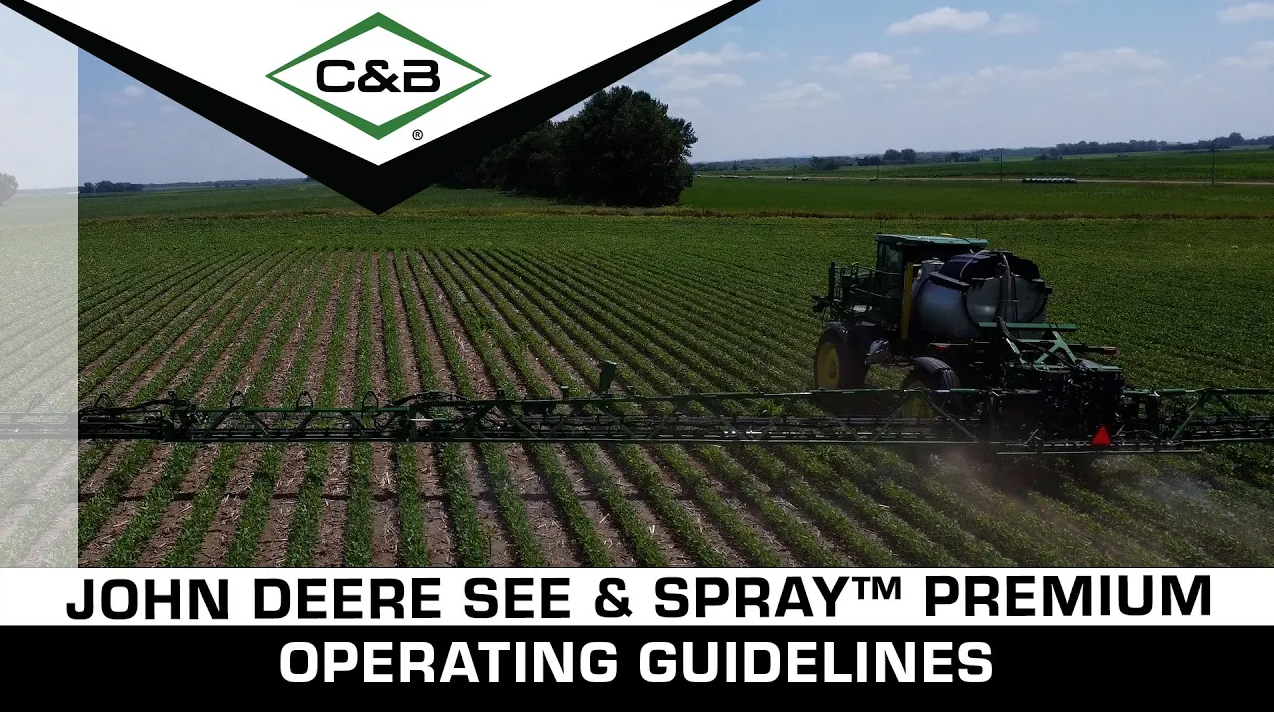John Deere See & Spray Premium Operating Guidelines | C & B