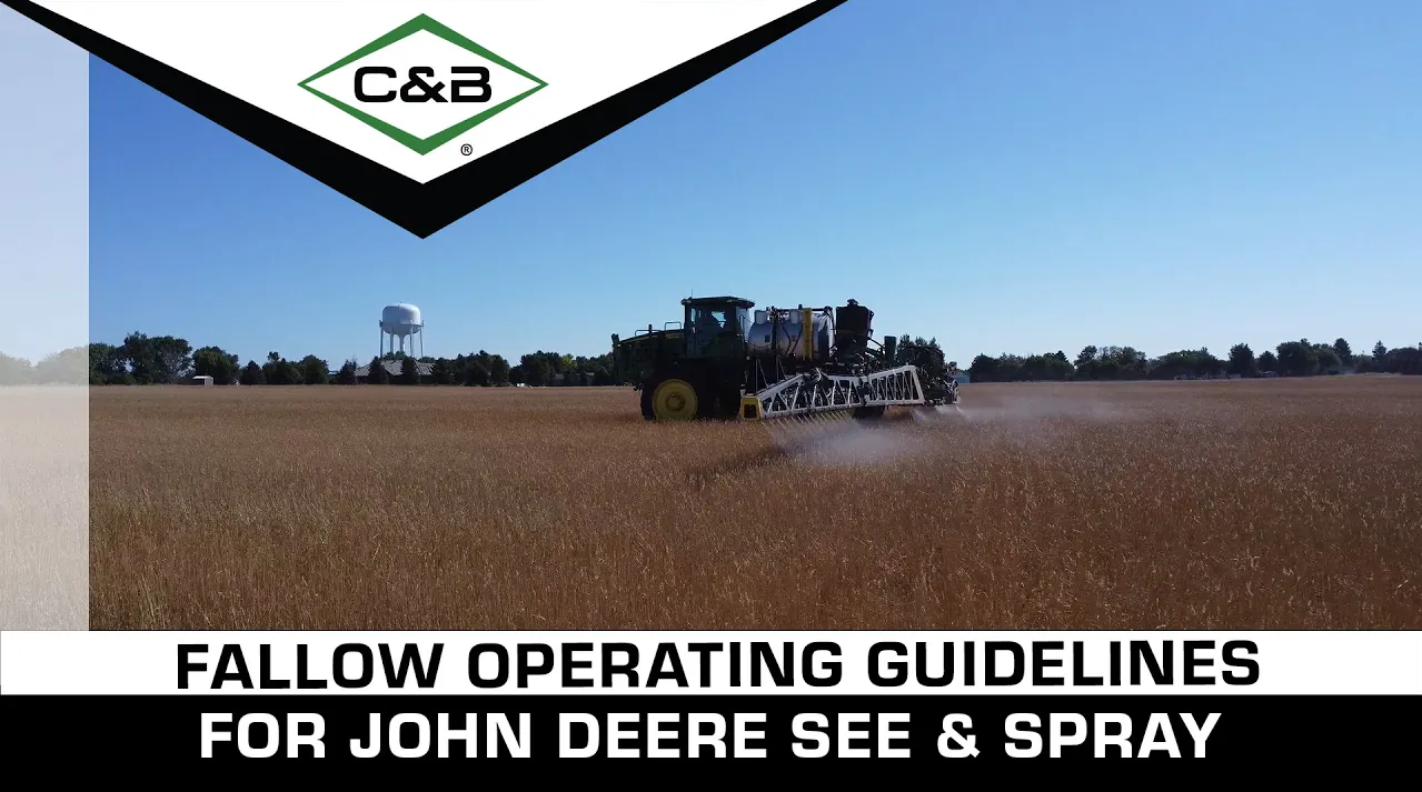 John Deere See & Spray Crop Guidelines: Fallow | C & B