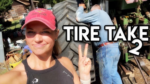Tire Take Two! || This Farm Wife